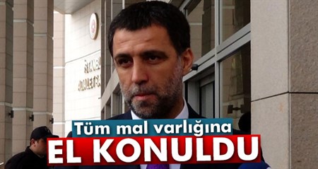 Hakan Sükür’ün tüm mal varligina el konuldu