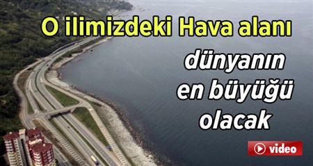 Tamamlandiginda dünyanin en büyügü olacak