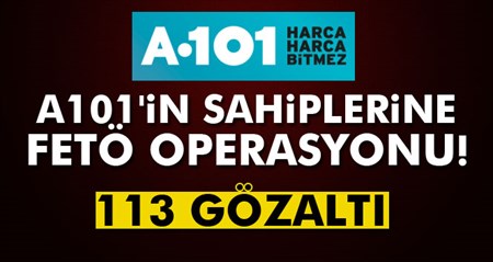 A101 marketler zincirine operasyon: 113 gözalti