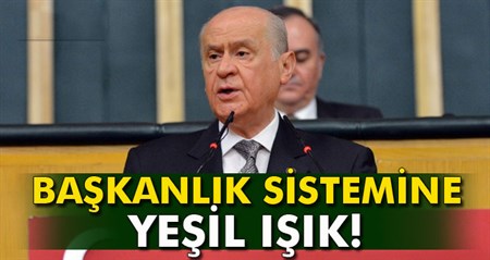 Bahçeli’den baskanlik sistemine yesil isik