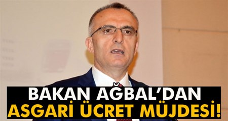 Maliye Bakani Agbal’dan asgari ücret açiklamasi