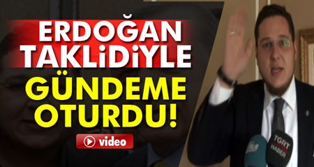 Hayrani oldugu Erdogan’in taklidini yapti