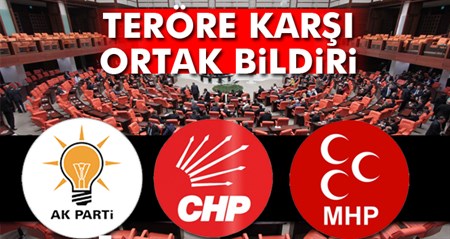 TBMM’de üç partiden teröre karsi ortak bildiri