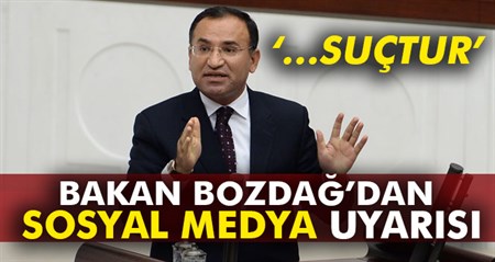 Bakan Bozdag’dan sosyal medya uyarisi