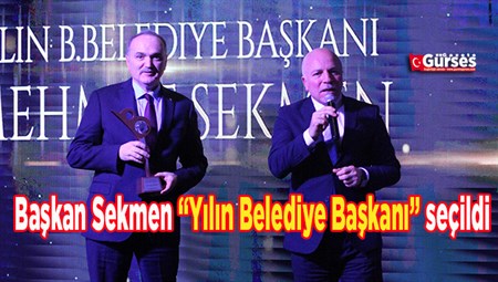 Baskan Sekmen “Yilin Belediye Baskani” seçildi