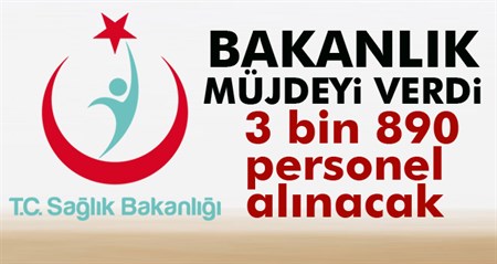 Saglik Bakanligi 3 bin 890 personel alacak