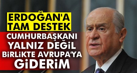 Devlet Bahçeli’den flas açiklama: Cumhurbaskani Erdogan yalniz degildir