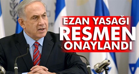 Israil ezan yasagini resmen onayladi