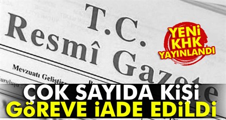 Yeni KHK yayinlandi 29 Mart 2017| Iste yeni KHK ile iade edilenlerin tam listesi