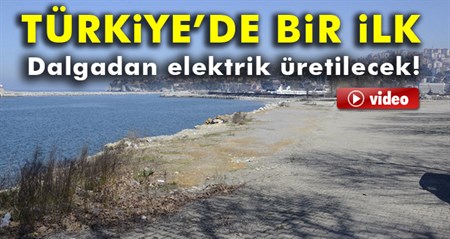 Türkiye’de bir ilk: Dalgadan elektrik üretilecek!