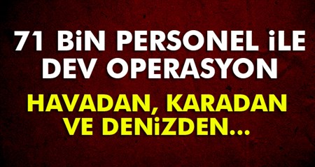 Türkiye genelinde 71 bin personelin katilimiyla 