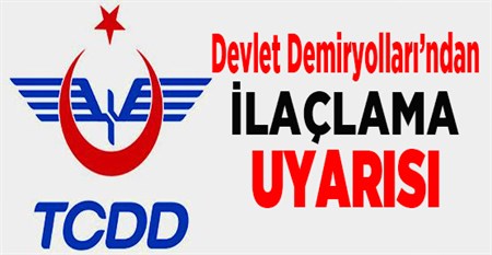 Devlet Demiryollari’ndan ilaçlama uyarisi