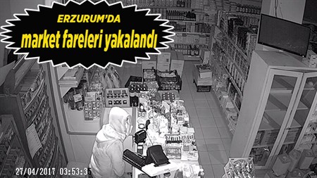 Erzurum’da marketten hirsizlik