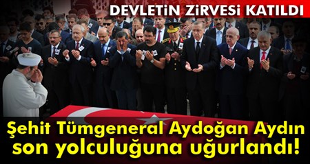 Sehit Tümgeneral Aydogan Aydin son yolculuguna ugurlandi