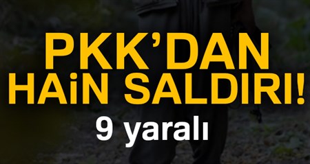 PKK’dan hain saldiri: 9 yarali