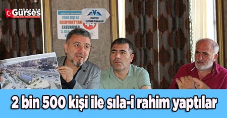 2 bin 500 kisi ile sila-i rahim yaptilar