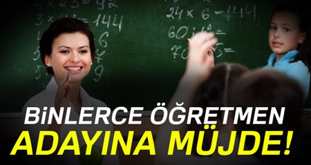 Binlerce ögretmen adayina müjde