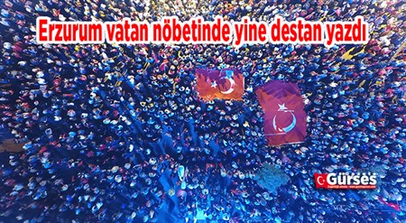 Erzurum vatan nöbetinde yine destan yazdi