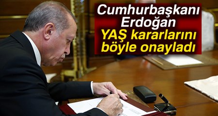 Cumhurbaskani Erdogan YAS kararlarini böyle onayladi