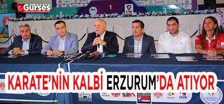 KARATE’NIN KALBI ERZURUM’DA ATIYOR