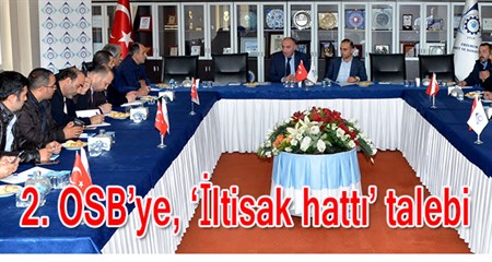 2. OSB’ye, ‘Iltisak hatti’ talebi