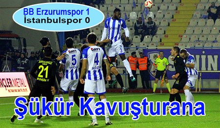 TFF 1. Lig: Büyüksehir Belediye Erzurumspor: 1 – Istanbulspor: 0