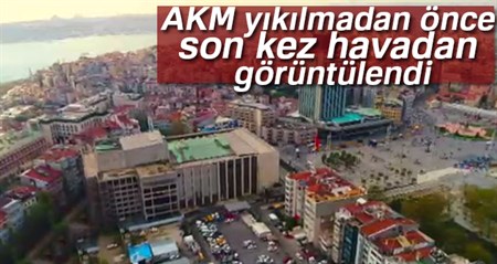 AKM yikilmadan önce son kez havadan görüntülendi