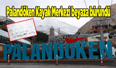 Palandöken Kayak Merkezi beyaza büründü