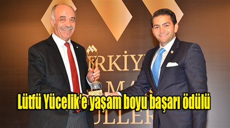 Lütfü Yücelik’e yasam boyu basari ödülü