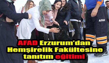 AFAD Erzurum’dan Hemsirelik Fakültesine tanitim egitimi