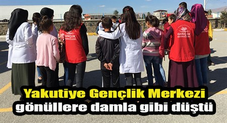 Yakutiye Gençlik Merkezi gönüllere damla gibi düstü