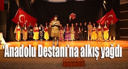 ‘Anadolu Destani’na alkis yagdi