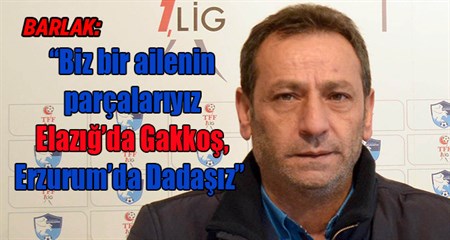 B.B. Erzurumspor Kulübü Basin Sözcüsü Barlak: