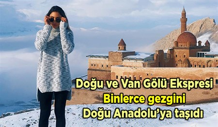 Dogu ve Van Gölü Ekspresi, binlerce gezgini Dogu Anadolu’ya tasidi