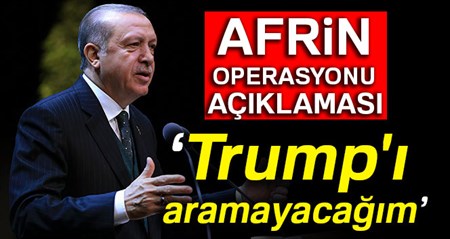 Cumhurbaskani Erdogan: Afrin operasyonu Suriyeli muhaliflerle yapilacak