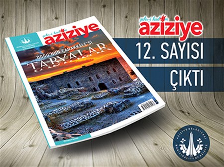 Sehr’i Kadim Aziziye 12. sayisiyla okurlariyla bulusuyor