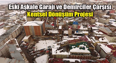 Eski Askale Garaji ve Demirciler Çarsisi Kentsel Dönüsüm Projesi