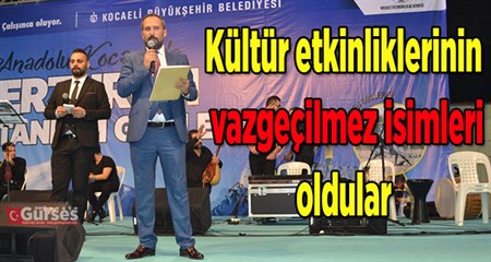 Kültür etkinliklerinin vazgeçilmez isimleri oldular