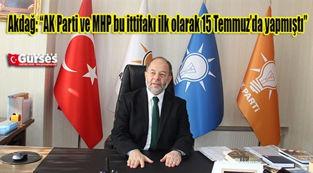 Bakan Akdag: “AK Parti ve MHP bu ittifaki ilk olarak 15 Temmuz’da yapmisti”