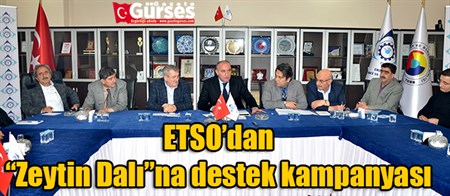 ETSO’dan, “Zeytin Dali”na destek kampanyasi