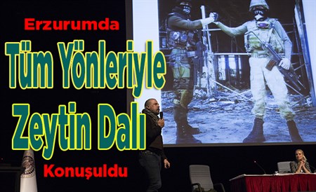 Atatürk Üniversitesinde “Tüm Yönleriyle Zeytin Dali Harekâti” konusuldu