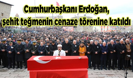 Cumhurbaskani Erdogan, sehit tegmenin cenaze törenine katildi