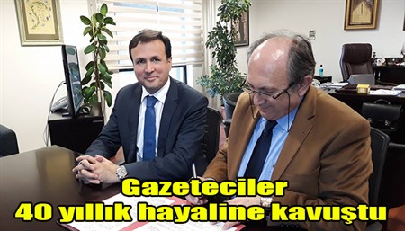 Gazeteciler 40 yillik hayaline kavustu