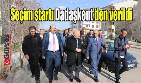 Seçim starti Dadaskent’den verildi