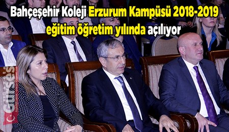 Bahçesehir Koleji Erzurum Kampüsü 2018-2019 egitim ögretim yilinda açiliyor