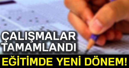 Çalismalar tamamlandi! Egitimde yeni dönem