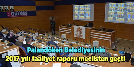 Palandöken Belediyesinin 2017 yili faaliyet raporu meclisten geçti