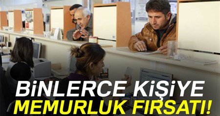 Binlerce kisiye memurluk firsati!