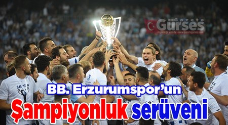 BB. Erzurumspor’un sampiyonluk serüveni