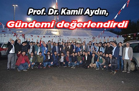 Prof. Dr. Kamil Aydin, gündemi degerlendirdi